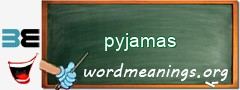 WordMeaning blackboard for pyjamas